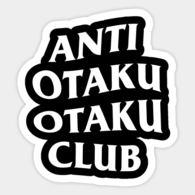 ANTI OTAKU OTAKU CLUB